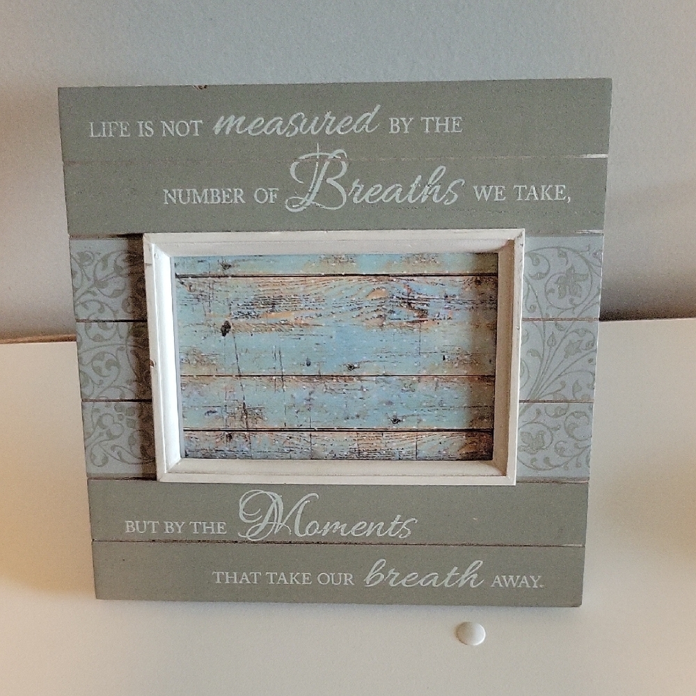 Rustic Gray and Blue Picture Frame With Saying On Front Size: 9" Square